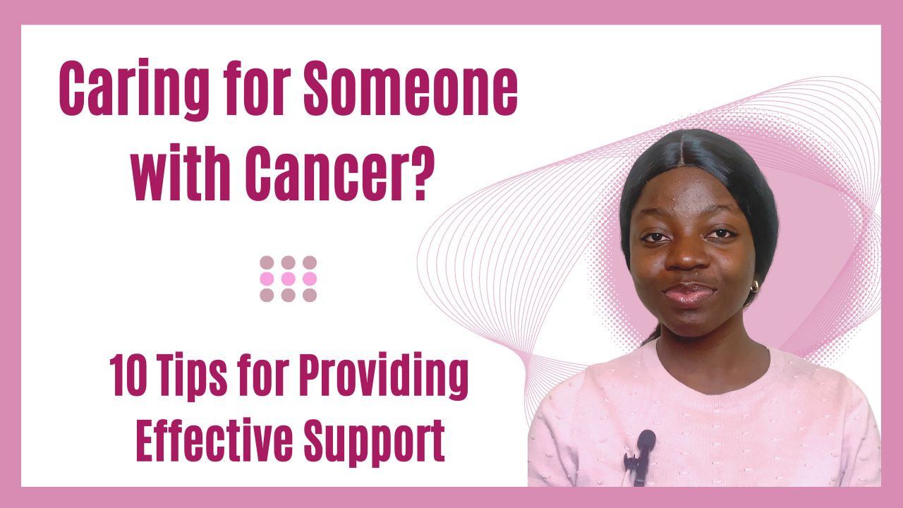 Guide for Caregivers: 10 Tips for Helping a Loved One Through Cancer Treatment