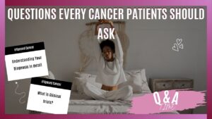 Questions to ask as a Cancer Patient