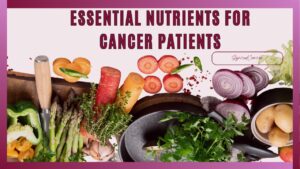 NUTRIENT FOR CANCER PATIENT