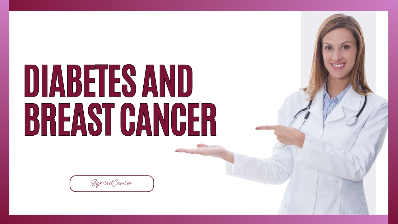 Diabetes Breast Cancer